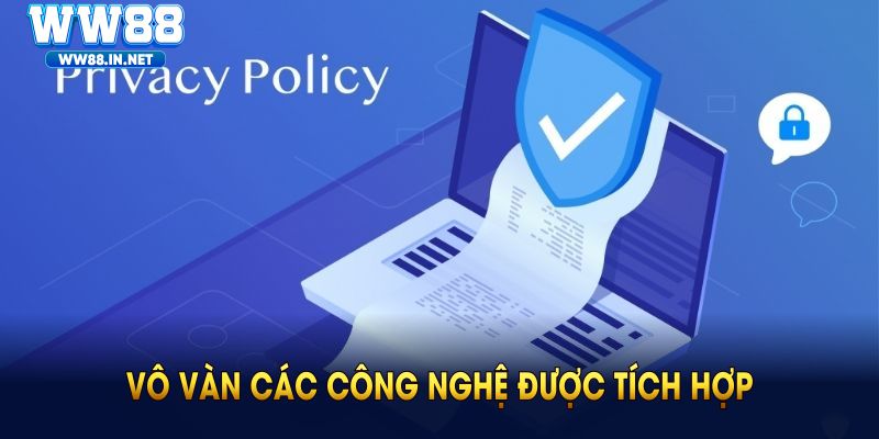 Vô vàn các công nghệ được tích hợp để hỗ trợ bảo mật toàn diện