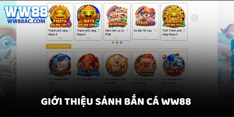 Giới thiệu sảnh bắn cá WW88 